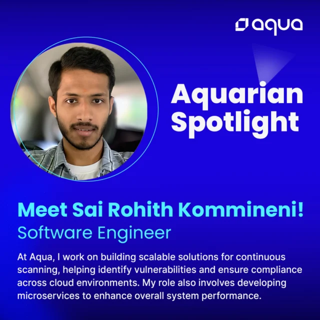 👋 Meet Sai Rohith Kommineni!

As a Software Engineer at Aqua, Sai helps build solutions to keep cloud environments secure and compliant. 💻 What does he love most about Aqua? 🌟 The inclusive culture and inspiring teammates. 

Swipe through ➡️ to learn more about Sai!

#AquaSecTeam #AquarianSpotlight #softwareengineering