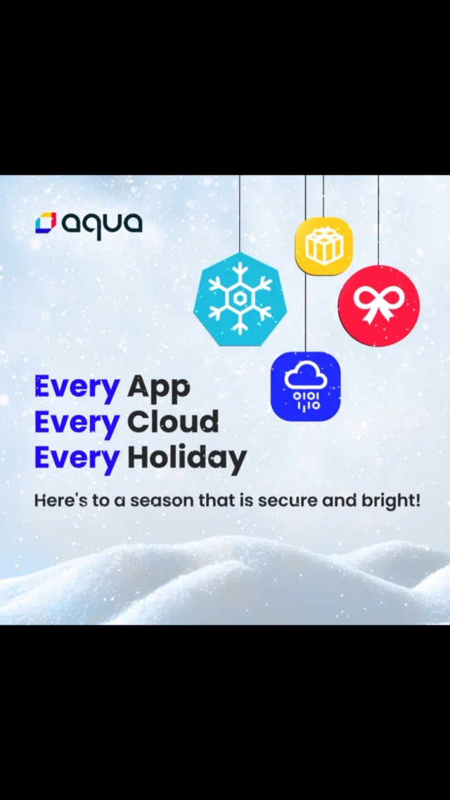 Wishing you a holiday season that’s secure, bright, and full of joy. Happy Everything from Aqua Security! 💙